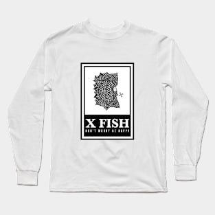 X Fish - "Don't worry be happy" Long Sleeve T-Shirt